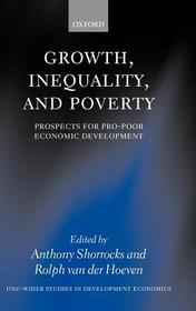 Growth, Inequality, and Poverty: Prospects for Pro-poor Economic Development