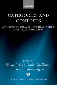 Categories and Contexts: Anthropological and Historical Studies in Critical Demography