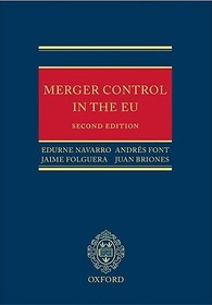 Merger Control in the EU: Law, Economics and Practice