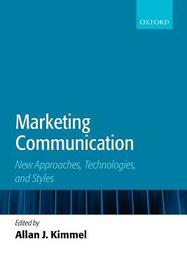 Marketing Communication: New Approaches, Technologies, and Styles