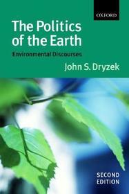 The Politics of the Earth: Environmental Discourses