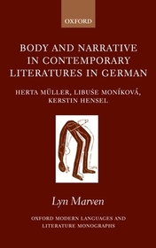 Body and Narrative in Contemporary Literatures in German: Herta Müller, Libuse Moníková, Kerstin Hensel