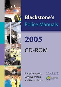 Blackstone's Police Manuals 2005 Blackstone's Police Manuals 2005