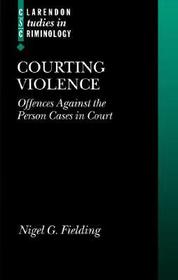Courting Violence: Offences Against the Person Cases in Court
