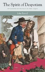 The Spirit of Despotism: Invasions of Privacy in the 1790s