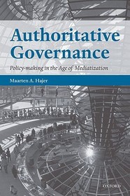 Authoritative Governance: Policy Making in the Age of Mediatization