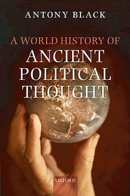 A World History of Ancient Political Thought