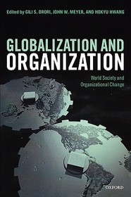 Globalization and Organization: World Society and Organizational Change