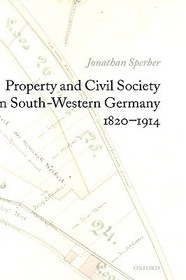 Property and Civil Society in South-Western Germany 1820-1914