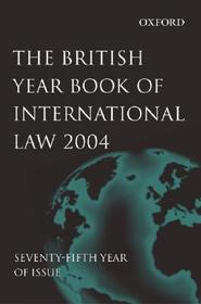 British Year Book of International Law 2004 Volume 75