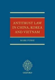 Antitrust Law in China, Korea and Vietnam
