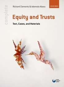 Complete Equity and Trusts: Text, Cases and Materials