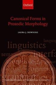 Canonical Forms in Prosodic Morphology Canonical Forms in Prosodic Morphology