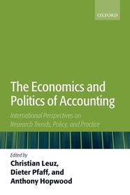 The Economics and Politics of Accounting: International Perspectives on Research Trends, Policy, and Practice