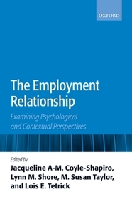 The Employment Relationship: Examining Psychological and Contextual Perspectives