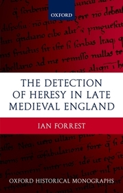The Detection of Heresy in Late Medieval England