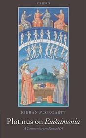 Plotinus on Eudaimonia: A Commentary on Ennead I.4