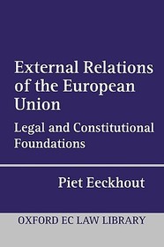 External Relations of the European Union: Legal and Constitutional Foundations
