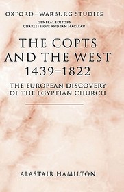 The Copts and the West, 1439-1822: The European Discovery of the Egyptian Church