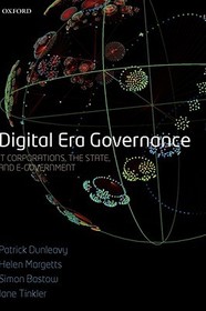 Digital Era Governance: IT Corporations, the State, and e-Government