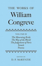 The Works of William Congreve: Volume II