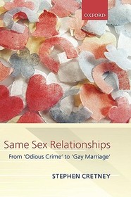 Same Sex Relationships: From 'Odious Crime' to 'Gay Marriage'