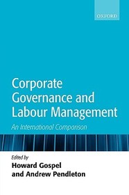 Corporate Governance and Labour Management: An International Comparison Corporate Governance and Labour Management: An International Comparison