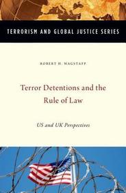 Terror Detentions and the Rule of Law: US and UK Perspectives