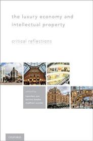 The Luxury Economy and Intellectual Property: Critical Reflections