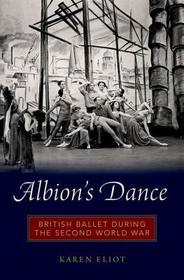 Albion's Dance: British Ballet during the Second World War