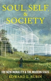 State, Soul, and Society: The Transformation of Morality and the Modern State