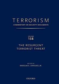 TERRORISM: COMMENTARY ON SECURITY DOCUMENTS VOLUME 137: The Obama Administration's Second Term National Security Strategy