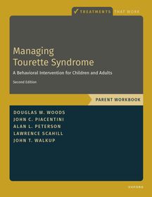 Managing Tourette Syndrome: A Behavioral Intervention for Children and Adults Parent Workbook