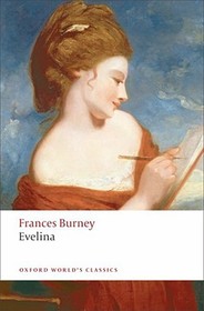 Evelina: Or the History of A Young Lady's Entrance into the World Evelina: Or the History of A Young Lady's Entrance into the World