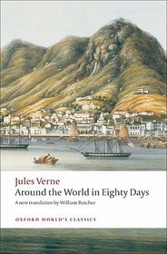 Around the World in Eighty Days: The Extraordinary Journeys Around the World in Eighty Days: The Extraordinary Journeys