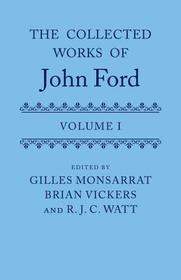 The Collected Works of John Ford: Volume I