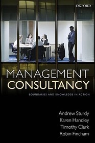 Management Consultancy: Boundaries and Knowledge in Action