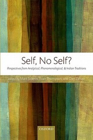 Self, No Self?: Perspectives from Analytical, Phenomenological, and Indian Traditions