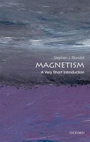 Magnetism: A Very Short Introduction Magnetism: A Very Short Introduction
