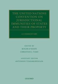 The United Nations Convention on Jurisdictional Immunities of States and Their Property: A Commentary