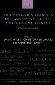 The History of Negation in the Languages of Europe and the Mediterranean: Volume I Case Studies