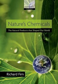 Nature's Chemicals: The Natural Products that Shaped Our World