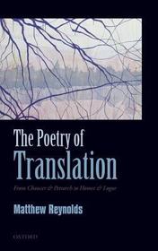 The Poetry of Translation: From Chaucer & Petrarch to Homer & Logue