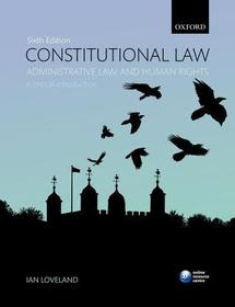 Constitutional Law, Administrative Law, and Human Rights: A critical introduction