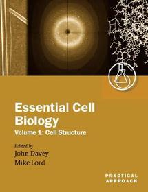 Essential Cell Biology Vol 1: Cell Structure