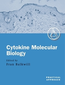 Cytokine Molecular Biology: A Practical Approach