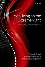 Mobilizing on the Extreme Right: Germany, Italy, and the United States