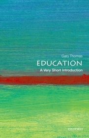 Education: A Very Short Introduction: A Very Short Introduction