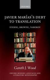 Javier Marías's Debt to Translation: Sterne, Browne, Nabokov