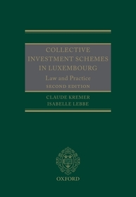 Collective Investment Schemes in Luxembourg: Law and Practice